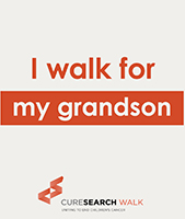 I walk for my grandson